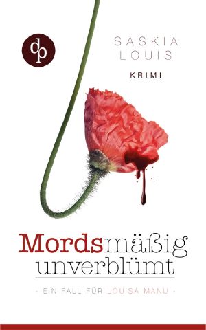 [Louisa Manu 01] • Mordsmäßig unverblümt